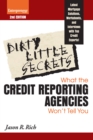 Image for Dirty Little Secrets: What the Credit Reporting Agencies Won&#39;t Tell You