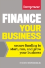 Image for Finance your business: secure funding to start, run, and grow your business