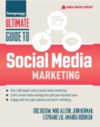 Image for Entrepreneur magazine&#39;s ultimate guide to social media marketing: get a 360-degree look at social media marketing, craft a social media strategy that gets your business seen, engage with the right audience and build a following