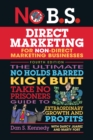 Image for No B.S. Direct Marketing: The Ultimate No Holds Barred Kick Butt Take No Prisoners Guide to Extraordinary Growth and Profits