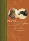 Image for Plato and a platypus walk into a bar--: understanding philosophy through jokes