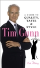 Image for Tim Gunn: a guide to quality, taste, &amp; style