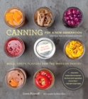 Image for Canning for a new generation: bold, fresh flavors for the modern pantry