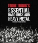 Image for Eddie Trunk&#39;s essential hard rock and heavy metal