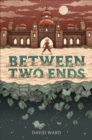 Image for Between two ends