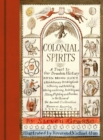 Image for Colonial spirits: a toast to our drunken history