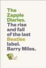 Image for The Zapple diaries: the rise and fall of the last Beatles label