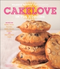 Image for CakeLove in the morning: recipes for muffins, scones, pancakes, waffles, biscuits, frittatas and other breakfast treats