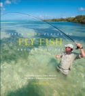 Image for Fifty More Places to Fly Fish Before You Die: Fly-Fishing Experts Share More of the World&#39;s Greatest Destinations