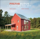 Image for Prefabulous + almost off the grid: your path to building an energy-independent home