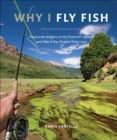 Image for Why I fly fish: passionate anglers on the pastime&#39;s appeal and how it&#39;s shaped their lives