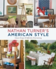 Image for Nathan Turner&#39;s American style: classic design &amp; effortless entertaining