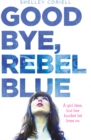 Image for Goodbye, Rebel Blue