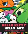 Image for Hello Kitty, hello art!: works of art inspired by Sanrio Characters
