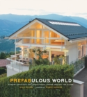 Image for Prefabulous world: energy-efficient and sustainable homes around the globe