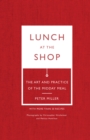 Image for Lunch at the shop: the art and practice of the midday meal