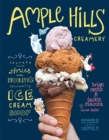 Image for Ample Hills Creamery: secrets and stories from Brooklyn&#39;s favorite ice cream shop