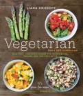 Image for Vegetarian for a new generation: seasonal vegetable dishes for vegetarians, vegans, and the rest of us