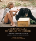 Image for Jane Goodall: 50 Years at Gombe, a tribute to fire decades of wildfire research, education, and conservation