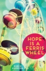 Image for Hope is a ferris wheel: a novel