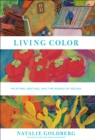 Image for Living color: painting, writing, and the bones of seeing
