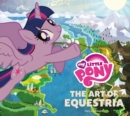 Image for My Little Pony: The Art of Equestria