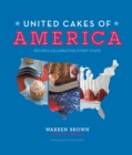 Image for United cakes of America: recipes celebrating every state