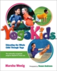 Image for YogaKids: educating the whole child through yoga