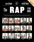 Image for The rap year book: the most important rap song from every year since 1979, discussed, debated, and deconstructed