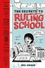 Image for The secrets to ruling school (without even trying) : 1]