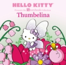 Image for Hello Kitty Presents the Storybook Collection: Thumbelina