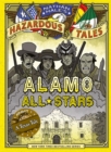 Image for Nathan Hale&#39;s Hazardous Tales: Alamo All-Stars : Volume 6