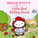 Image for Hello Kitty Presents the Storybook Collection: Little Red Riding Hood.
