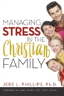 Image for Managing Stress in the Christian Family