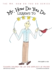 Image for Mr. How Do You Do Learns to Pray