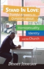 Image for Stand In Love : Truthful Answers to Questions about Homosexuality, Identity, and the Church