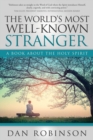 Image for The World&#39;s Most Well-Known Stranger : A Book About the Holy Spirit