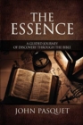 Image for The Essence : A Guided Journey of Discovery through the Bible