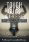 Image for Tough Guys of the Bible : Learn the Traits of Courageous Men Who Truly Follow God
