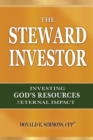 Image for The Steward Investor : Investing God&#39;s Resources for Eternal Impact