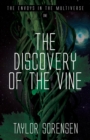 Image for The Discovery of the Vine : Volume 1 in The Envoys in the Multiverse Series