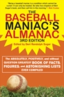 Image for Baseball Maniac&#39;s Almanac: The Absolutely, Positively, and Without Question Greatest Book of Facts, Figures, and Astonishing Lists Ever Compiled