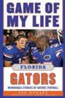 Image for Game of My Life Florida Gators