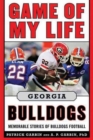 Image for Game of My Life Georgia Bulldogs