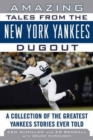 Image for Amazing Tales from the New York Yankees Dugout