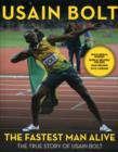 Image for The Fastest Man Alive : The True Story of Usain Bolt