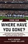 Image for Texas A &amp; M  : where have you gone?
