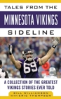 Image for Tales from the Minnesota Vikings sideline  : a collection of the greatest Vikings stories ever told