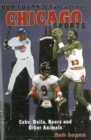 Image for Bob Logan&#39;s Tales from Chicago Sports: Cubs, Bulls, Bears, and Other Animals
