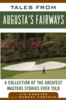 Image for Tales from Augusta&#39;s Fairways: A Collection of the Greatest Masters Stories Ever Told